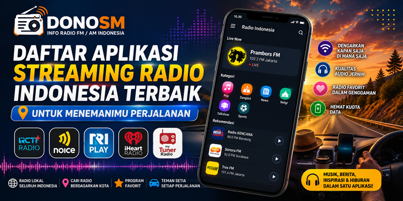 Daftar Aplikasi Streaming Radio Indonesia Terbaik untuk Menemanimu Perjalanan